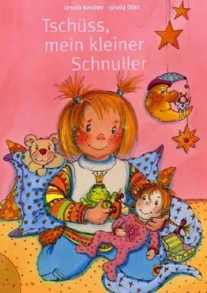 Tschüß mein kleiner Schnuller [Gebundene Ausgabe] [2006] Keicher Dr. med. Ursula Dürr Gisela