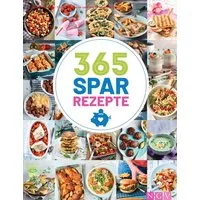 365 Spar-Rezepte / diverse, 365 günstige Ideen für jeden Tag des Jahres I Was koche ich heute