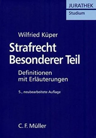 Strafrecht Besonderer Teil: Definitionen mit Erläuterungen