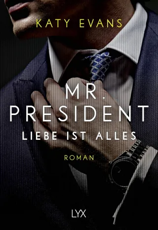 Mr. President - Liebe ist alles (White House-Reihe Band 2)