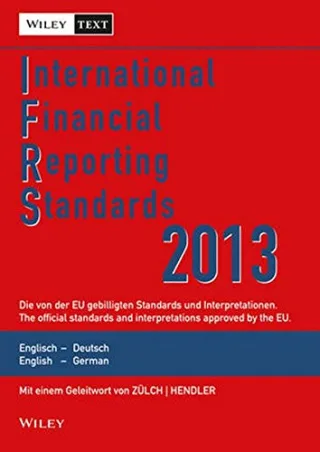 International Financial Reporting Standards (IFRS) 2013: Deutsch-Englische Textausgabe der von der EU gebilligten Standards. English & Ge rman edition ... (IFRS) Deutsche-Englische Band 2013)