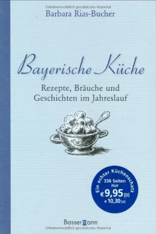 Bayerische Küche [Gebundene Ausgabe] [2009] Rias-Bucher Barbara