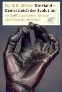 Die Hand Geniestreich der Evolution [Gebundene Ausgabe] [2000] Wilson Frank R.