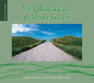 Mit Gedanken positiver Kraft