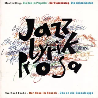 Jazz-Lyrik-Prosa [Audio CD] KrugManfred Jazz Optimisten