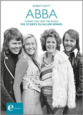 ABBA - Thank you for the Music: Die Storys zu allen Songs