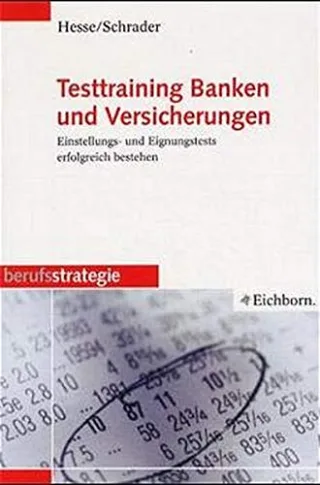 Testtraining Banken und Versicherungen: Einstellungs- und Eignungstests erfolgreich bestehen