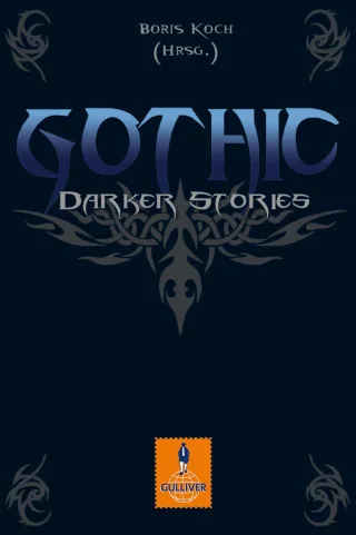 Gothic: Darker Stories (Gulliver)