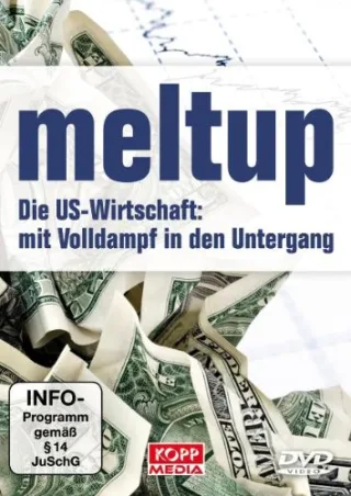 meltup. Die US-Wirtschaft: mit Volldampf in den Untergang