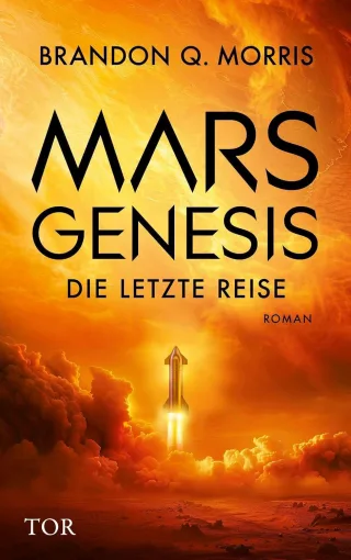 Mars-Genesis: Die letzte Reise [Taschenbuch] - Brandon Q. Morris