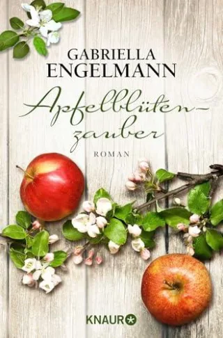 Apfelblütenzauber: Roman [Taschenbuch] [2015] Engelmann Gabriella