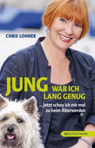 Jung war ich lang genug: ... jetzt schau ich mir mal zu beim Älterwerden [Gebundene Ausgabe] [2014] Lohner Chris
