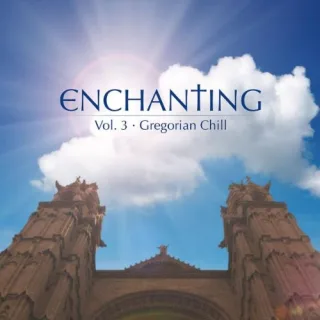 Enchanting Vol.3-Gregorian Chill