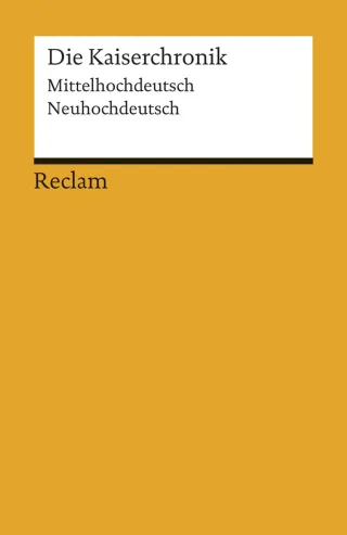 Die Kaiserchronik: Eine Auswahl. Mittelhochdeutsch/Neuhochdeutsch (Reclams Universal-Bibliothek)