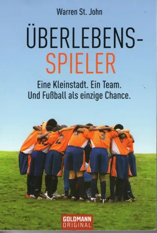 Überlebensspieler: Eine Kleinstadt.  - Ein Team. - Und Fußball als einzige Chance.