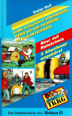 Ein Fall für TKKG Dreifachbände Bd.2 Alarm! Klößchen ist verschwunden! [Gebundene Ausgabe] [1998] Stefan Wolf