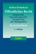 Öffentliches Recht: Staatsrecht Verwaltungsrecht Europarecht mit Übungsfällen