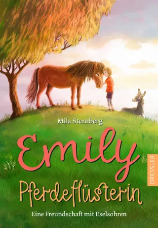 Emily Pferdeflüsterin: Eine Freundschaft mit Eselsohren