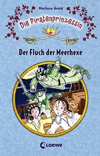 Die Piratenprinzessin 03: Der Fluch der Meerhexe