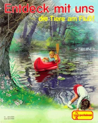 Entdeck mit uns Die Tiere am Fluß!