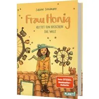 Frau Honig: Frau Honig rettet ein bisschen die Welt / Sabine Bohlmann