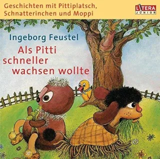 Geschichten mit Pittiplatsch Schnatterinchen und Moppi - "Als Pitti schneller wachsen wollte": Hörspiel [Audio CD] [2001] Ingeborg Feustel Heinz Schröder