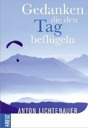 Gedanken die den Tag beflügeln