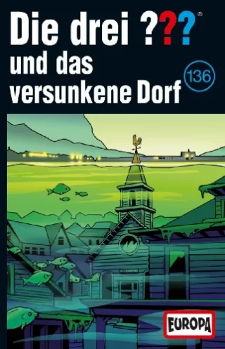 Die drei ??? - und das versunkene Dorf (Folge 136) [Musikkassette]