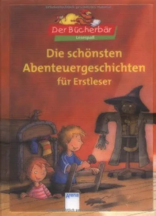 Die schönsten Abenteuergeschichten für Erstleser