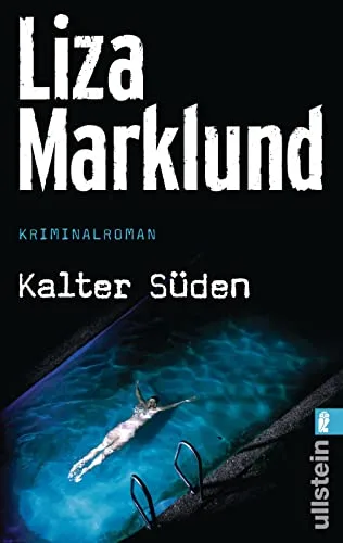 Kalter Süden (Ein Annika-Bengtzon-Krimi Band 8)