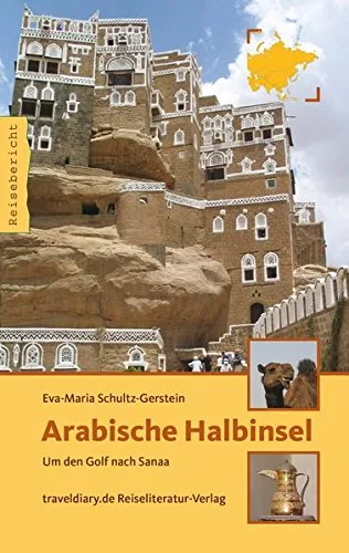 Arabische Halbinsel: Um den Golf nach Sanaa