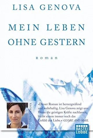 Mein Leben ohne Gestern: Roman [Taschenbuch] [2011] Genova Lisa Dünninger Veronika
