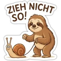 Spreadshirt Aufkleber Zieh Nicht So, Faultier Und Schnecke Humor Sticker Aufkleber