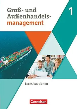 Groß- und Außenhandel - Kaufleute im Groß- und Außenhandelsmanagement - Band 1: Arbeitsbuch mit Lernsituationen