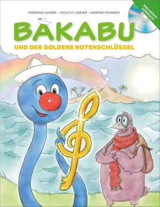 Bakabu und der Goldene Notenschlüssel (inkl. Hörbuch-CD gelesen von Christian Tramitz)