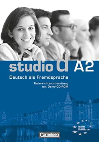 studio d - Grundstufe: A2: Gesamtband - Unterrichtsvorbereitung (Print) mit Demo-CD-ROM: Vorschläge für Unterrichtsabläufe Tests und Kopiervorlagen