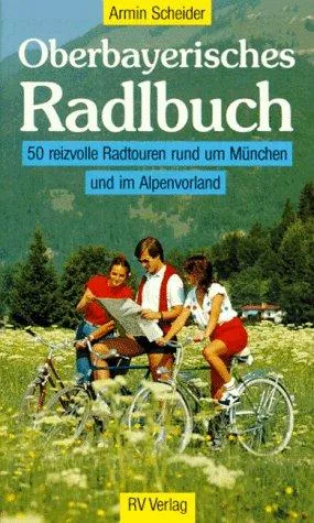 Oberbayerisches Radlbuch