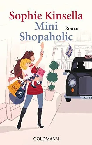 Mini Shopaholic: Ein Shopaholic-Roman 6 (Schnäppchenjägerin Rebecca Bloomwood Band 6)
