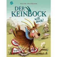 Der Keinbock will doch! / Romy Pohl, Humorvolles Bilderbuch über den Wert guter (Spiel)Regeln ab 3 Jahren