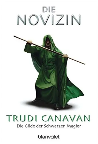 Die Novizin. Die Gilde der Schwarzen Magier 02. [Taschenbuch] [2006] Trudi Canavan Michaela Link