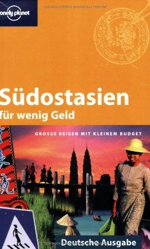 Lonely Planet Reiseführer Südostasien für wenig Geld