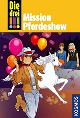 Die drei !!! 37 Mission Pferdeshow [Gebundene Ausgabe] [2013] Wich Henriette Römer Natascha