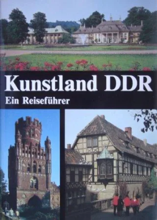 Kunstland DDR. Ein Reiseführer