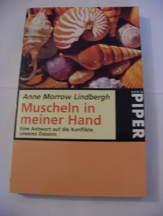 Muscheln in meiner Hand: Eine Antwort auf die Konflikte unseres Daseins