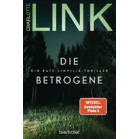 Die Betrogene / Charlotte Link