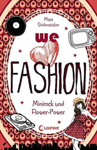 we love fashion - Minirock und Flower-Power [Broschiert] [2014] Seidensticker Maya
