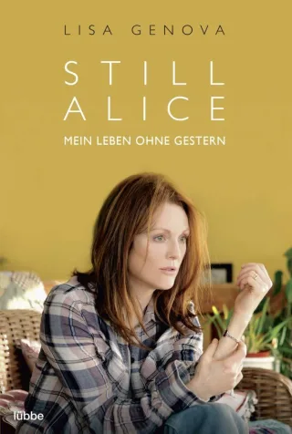 Still Alice: Mein Leben ohne Gestern. Roman [Taschenbuch] [2015] Genova Lisa Dünninger Veronika