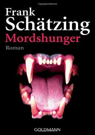Mordshunger: Roman [Taschenbuch] [2006] Schätzing Frank