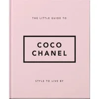 Style to Live By: Coco Chanel / Oh, The Little Book of Coco Chanel