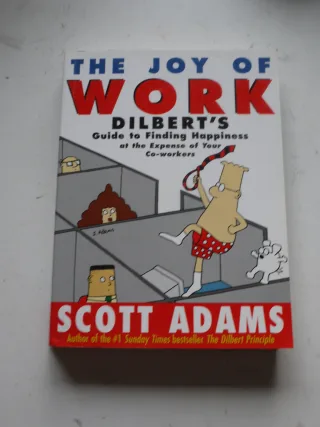 DILBERT: THE JOY OF WORK (A DILBERT BOOK)